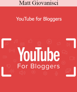 Matt Giovanisci - YouTube for Bloggers