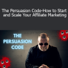 Gumroad Guru - The Persuasion Code-How to Start and Scale Your Affiliate Marketing