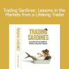 Linda Bradford Raschke - Trading Sardines: Lessons in the Markets from a Lifelong Trader