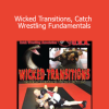 Snakepit USA - Wicked Transitions Catch Wrestling Fundamentals