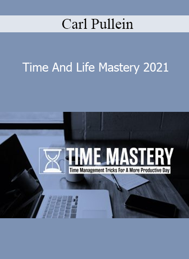 Carl Pullein - Time And Life Mastery 2021