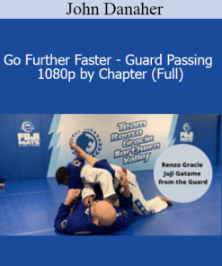 John Danaher - Go Further Faster - Guard Passing 1080p by Chapter (Full)