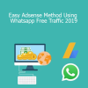 Easy Adsense Method Using Whatsapp Free Traffic 2019