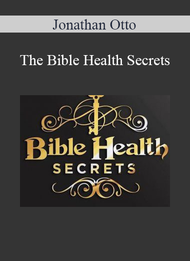 Jonathan Otto - The Bible Health Secrets