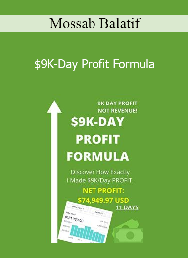 Mossab Balatif - $9K-Day Profit Formula