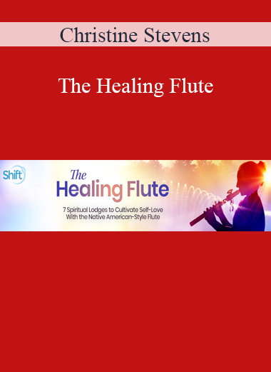 Christine Stevens - The Healing Flute