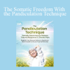 Martha Peterson - The Somatic Freedom With the Pandiculation Technique