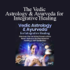 Mas Vidal - The Vedic Astrology & Ayurveda for Integrative Healing