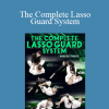 The Complete Lasso Guard System by Marcos Tinoco