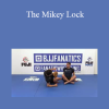 The Mikey Lock - Mikey Musumeci