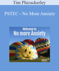Tim Phizackerley - PSTEC - No More Anxiety