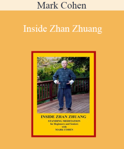 Inside Zhan Zhuang - Mark Cohen