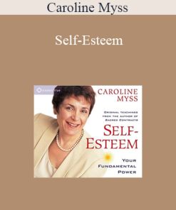 Caroline Myss - Self-Esteem