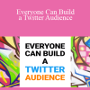 Daniel Vassallo - Everyone Can Build a Twitter Audience