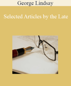George Lindsay - Selected Articles by the Late