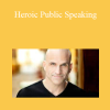 CreativeLive, Michael Port & Amy Port - Heroic Public Speaking