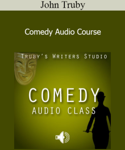 John Truby - Comedy Audio Course