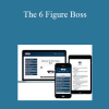 Justin Saunders - The 6 Figure Boss