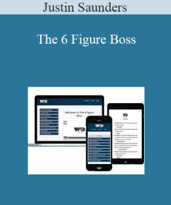 Justin Saunders - The 6 Figure Boss