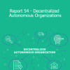 Trends Pro - Report 54 - Decentralized Autonomous Organizations