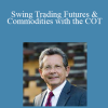 Larry williams - Swing Trading Futures & Commodities with the COT