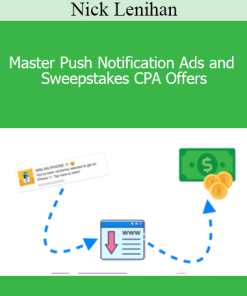 Nick Lenihan - Master Push Notification Ads and Sweepstakes CPA Offers