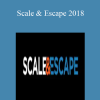 Kent Clothier & Sean Terry & Dean Graziosi & Others - Scale & Escape 2018