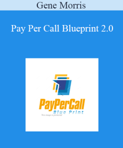 Gene Morris - Pay Per Call Blueprint 2.0