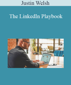 Justin Welsh - The LinkedIn Playbook
