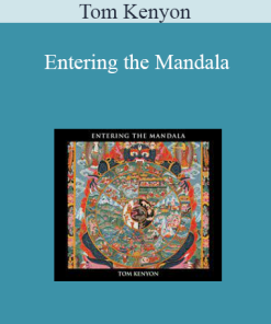 Tom Kenyon - Entering the Mandala