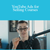Dan Henry - YouTube Ads for Selling Courses
