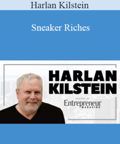 Harlan Kilstein - Sneaker Riches