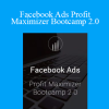 Jason Hornung - Facebook Ads Profit Maximizer Bootcamp 2.0