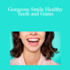 Talmadge Harper - Gorgeous Smile Healthy Teeth and Gums