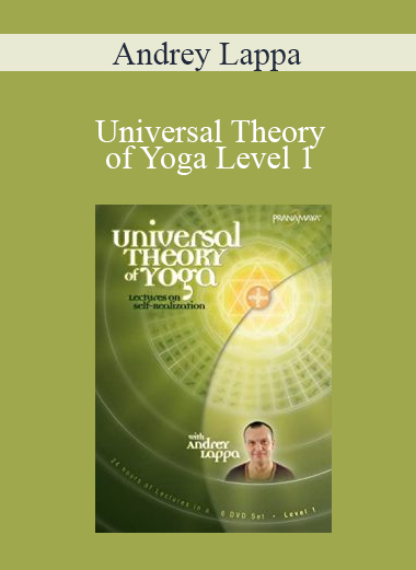 Andrey Lappa - Universal Theory of Yoga Level 1