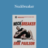 Erik Paulson - Neckbreaker
