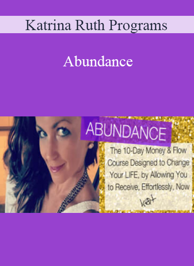Katrina Ruth Programs - Abundance