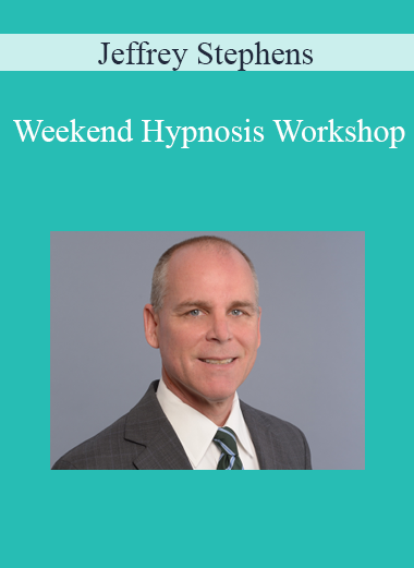 Jeffrey Stephens - Weekend Hypnosis Workshop