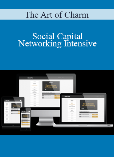 Social Capital Networking Intensive - The Art of Charm