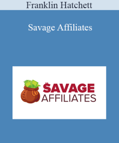 Savage Affiliates - Franklin Hatchett
