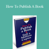 Ted Nicholas - How To Publish A Book