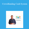 Crowdfunding Cash System - Adam Ackerman & John Galley