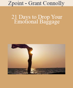 Zpoint - Grant Connolly - 21 Days to Drop Your Emotional Baggage