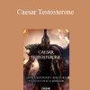 Caesar - Caesar Testosterone