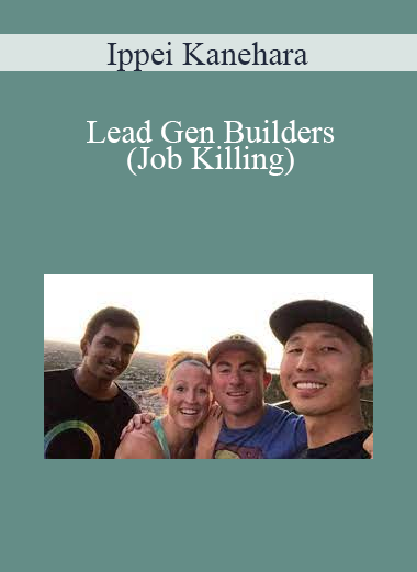 Ippei Kanehara - Lead Gen Builders (Job Killing)