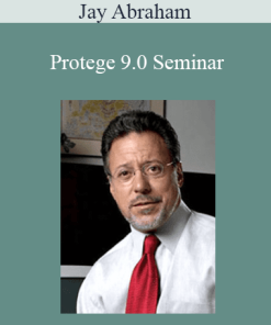 Jay Abraham - Protege 9.0 Seminar