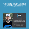 Brad Martineau - Automate Your Customer Onboarding Experience