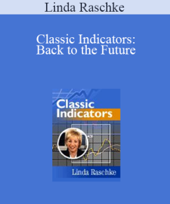 Linda Raschke - Classic Indicators: Back to the Future