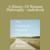 Bertrand Russell - A History Of Western Philosophy - audiobook