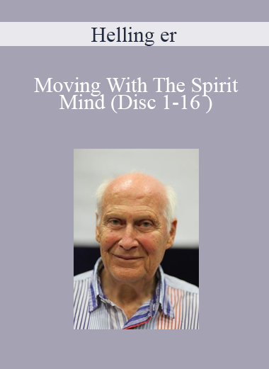 Helling er - Moving With The Spirit Mind (Disc 1-16 )
